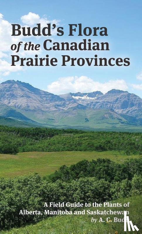 Budd, Archibald - Budd's Flora of the Canadian Prairie Provinces