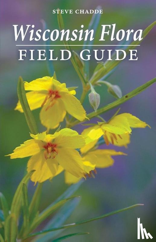 Chadde, Steve - Wisconsin Flora Field Guide