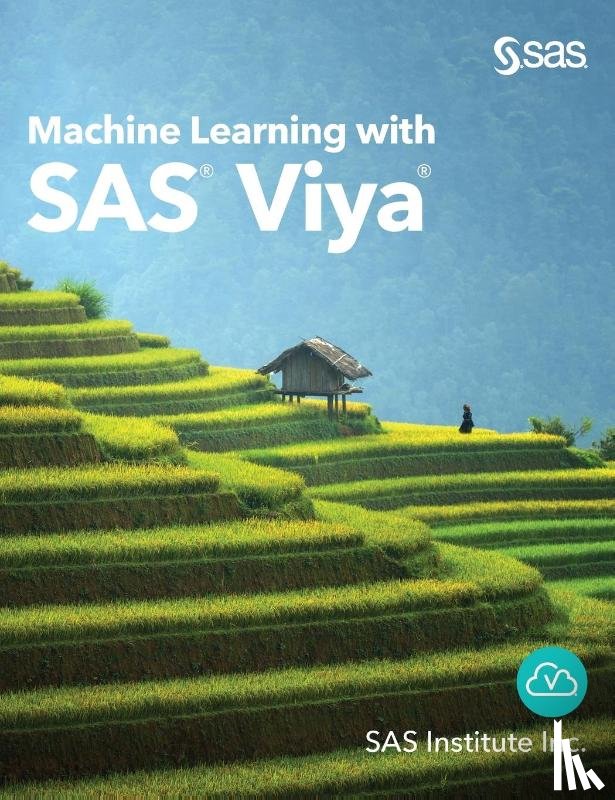 SAS INSTITUTE INC. - Machine Learning with SAS Viya