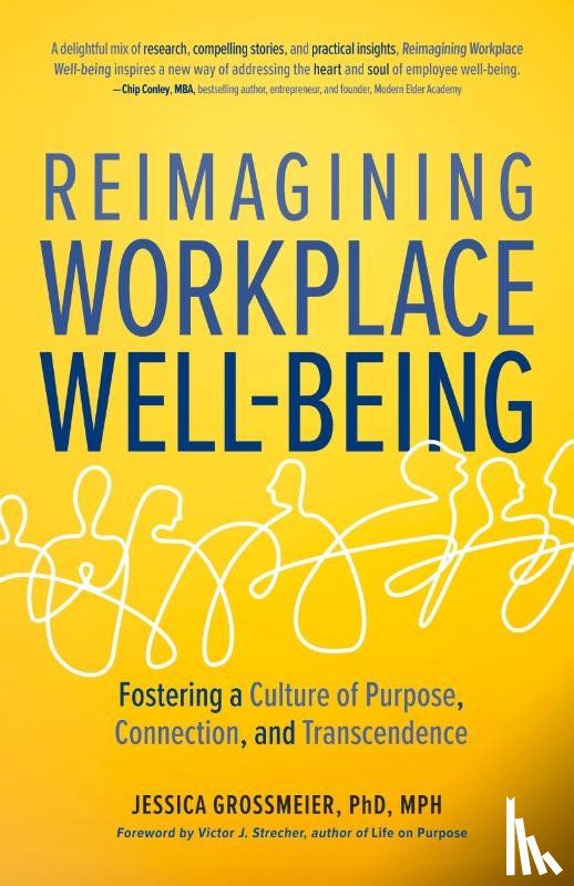 Grossmeier, Jessica - Reimagining Workplace Well-Being