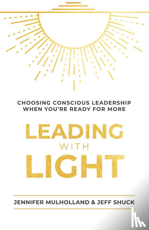 Mulholland, Jennifer, Shuck, Jeff - Leading with Light