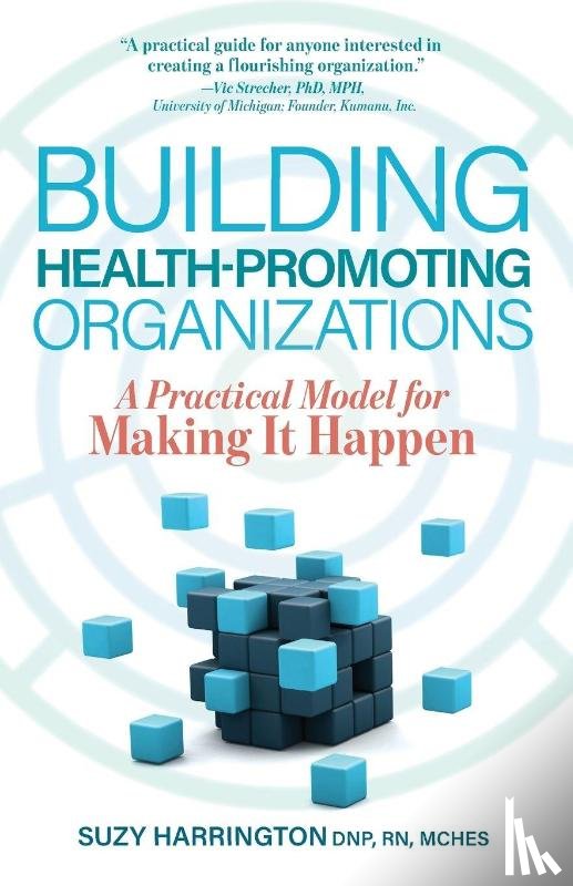 Harrington, Suzy - Building Health-Promoting Organizations