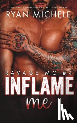 Michele, Ryan - Inflame Me (Ravage MC #4): A Motorcycle Club Romance