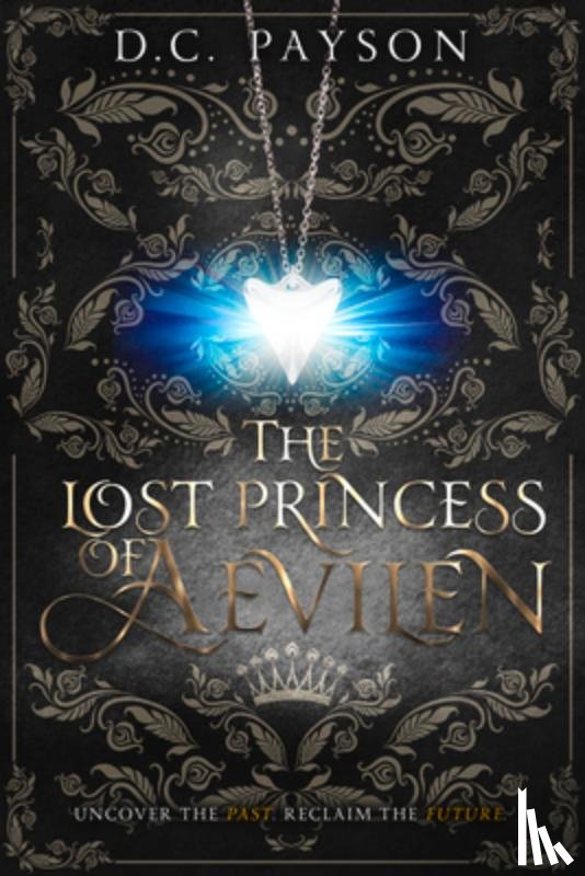 Payson, D. C. - The Lost Princess of Aevilen