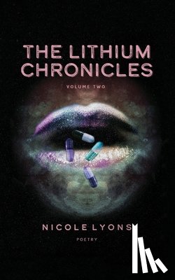 Lyons, Nicole - The Lithium Chronicles Volume Two