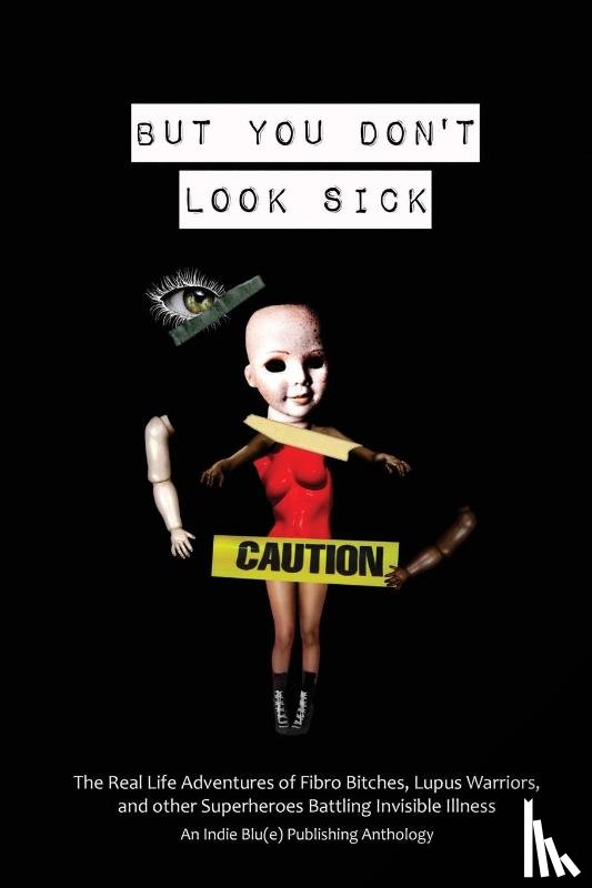  - But You Don't Look Sick