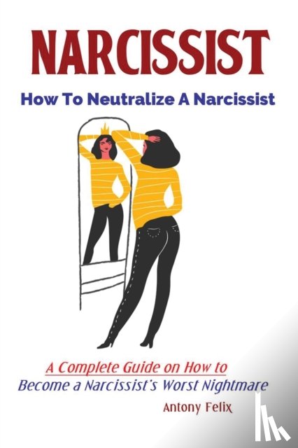 Antony, Felix - Narcissist