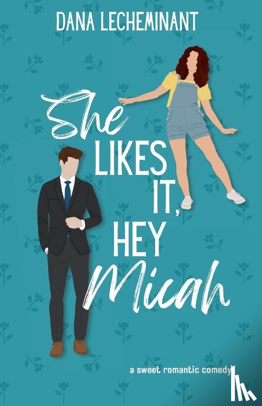 Lecheminant, Dana - She Likes It, Hey Micah