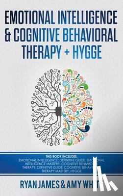 James, Ryan, White, Amy - Emotional Intelligence and Cognitive Behavioral Therapy ] Hygge