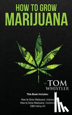 Whistler, Tom - How to Grow Marijuana