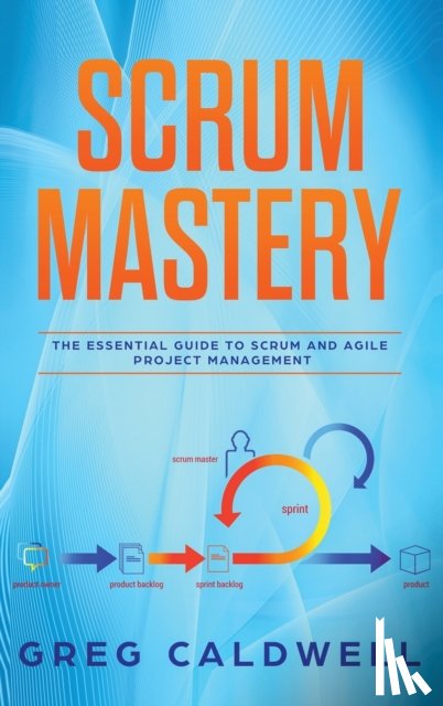 Caldwell - Scrum Mastery