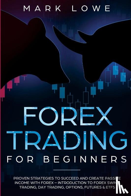 Lowe, Mark - Forex Trading for Beginners