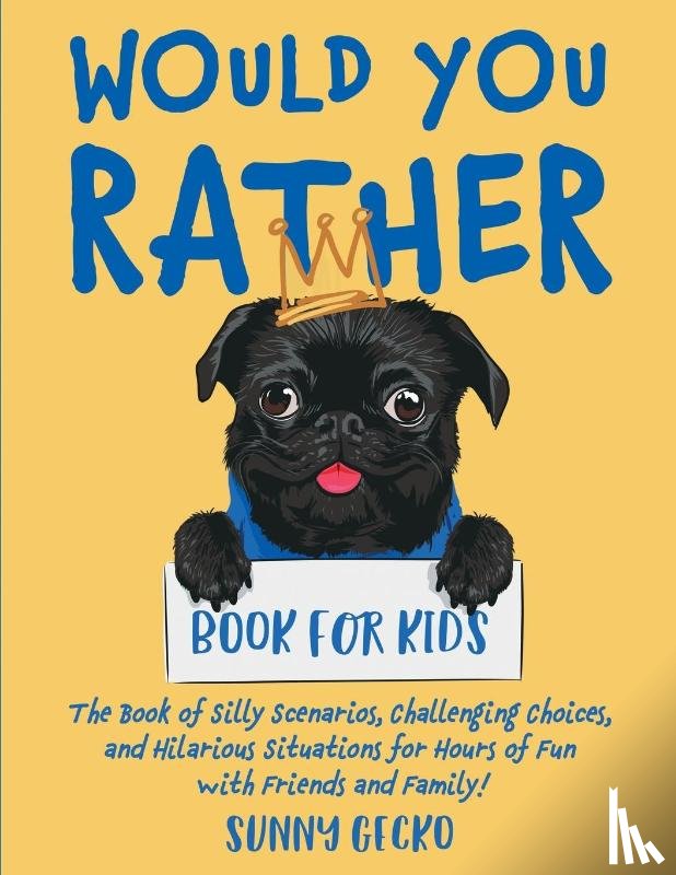 Gecko, Sunny - Would You Rather Book for Kids