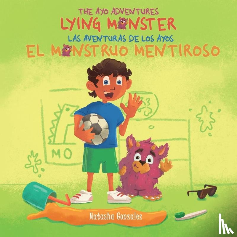 Gonzalez, Natasha - Lying Monster/El Monstruo Mentiroso (The Ayo Adventures) - (Bilingual - English & Spanish)
