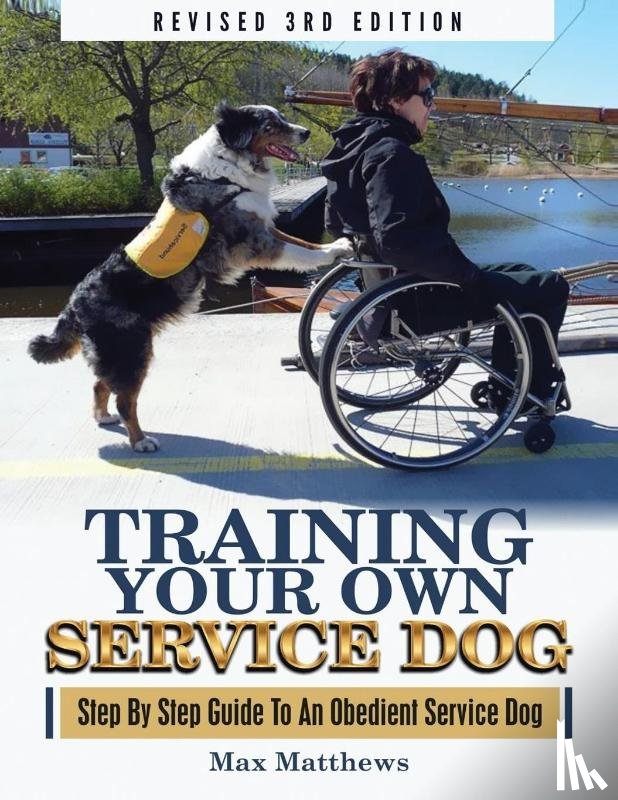 Matthews, Max - Training Your Own Service Dog