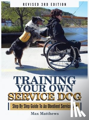 Matthews, Max - Training Your Own Service Dog