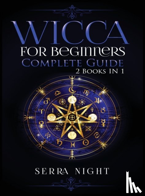Night, Serra - Wicca For Beginners, Complete Guide