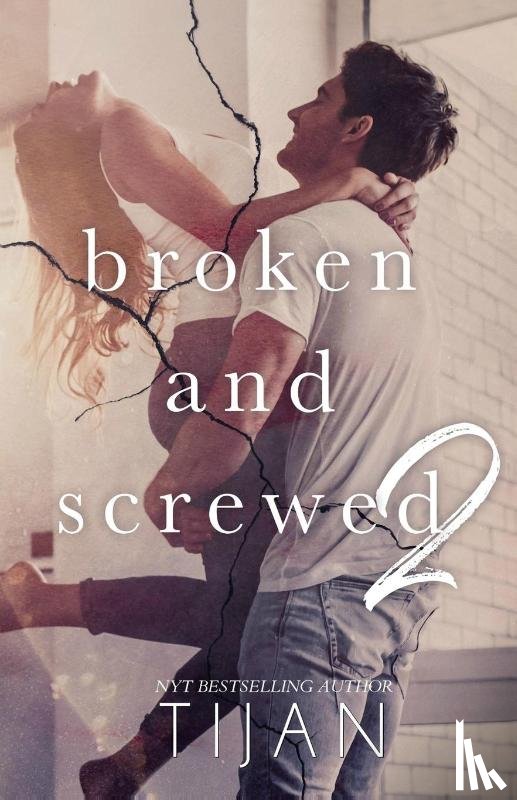 Tijan - Broken & Screwed 2