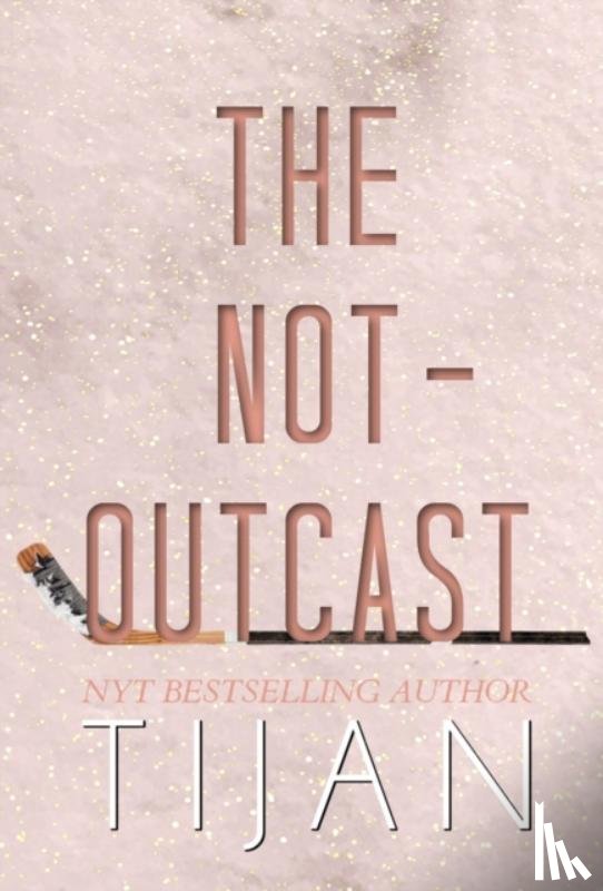 Tijan - The Not-Outcast (Hardcover Edition)