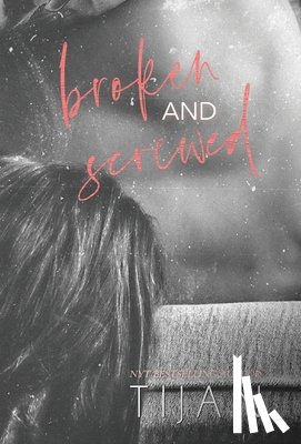 Tijan - Broken & Screwed (Hardcover)