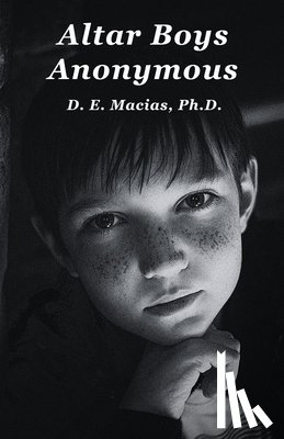 Macias, Daniel E. - Altar Boys Anonymous