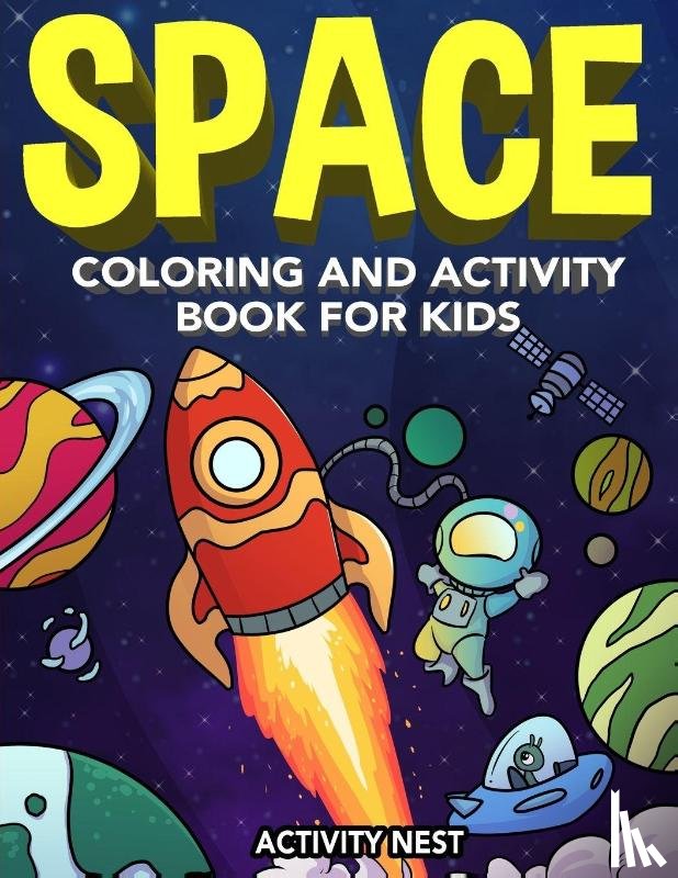 Nest, Activity - Space Coloring and Activity Book for Kids