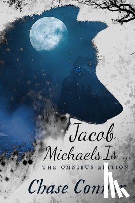 Connor, Chase - Jacob Michaels Is... The Omnibus Edition: A Point Worth LGBTQ Paranormal Romance Books 1 - 6
