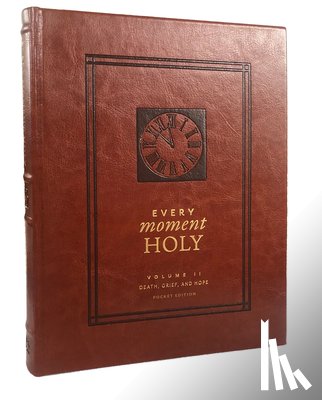 McKelvey, Douglas Kaine - Every Moment Holy, Volume II (Pocket Edition): Death, Grief, & Hope