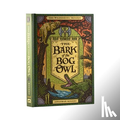 Rogers, Jonathan - The Bark of the Bog Owl