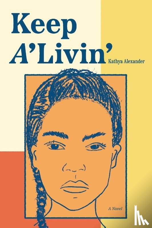 Alexander, Kathya - Alexander, K: Keep A'Livin'