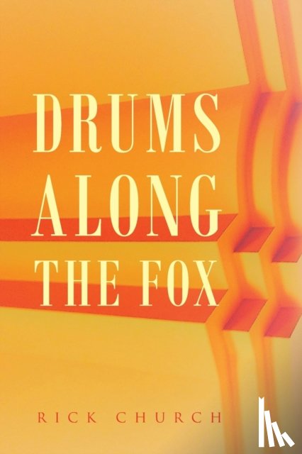 Church, Rick - Drums along the Fox