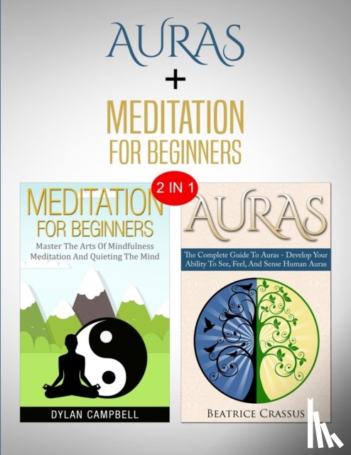 Campbell, Dylan, Crassus, Beatrice - Auras & Meditation