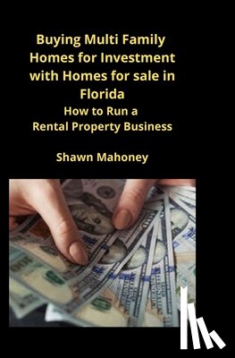 Mahoney, Shawn - Buying Multi Family Homes for Investment with Homes for sale in Florida