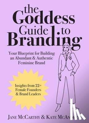 McCarthy, Jane, McAndrew, Kate - The Goddess Guide to Branding