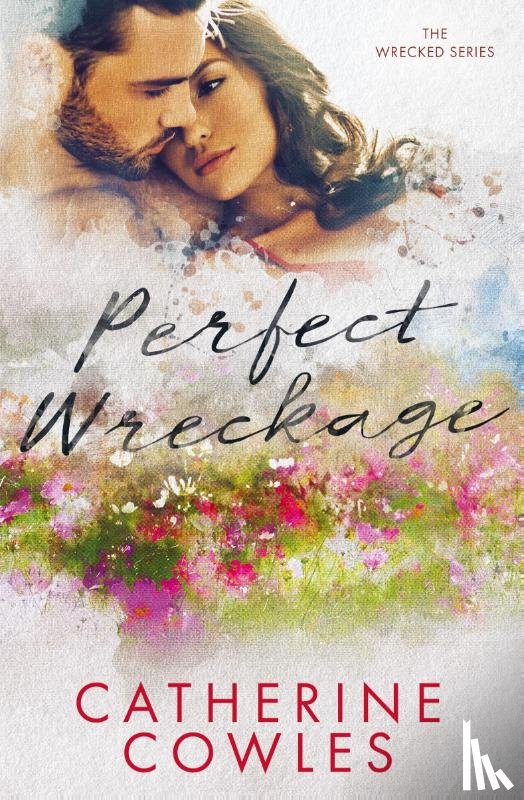 Cowles, Catherine - Perfect Wreckage