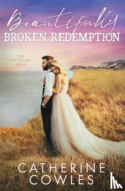 Cowles, Catherine - Beautifully Broken Redemption