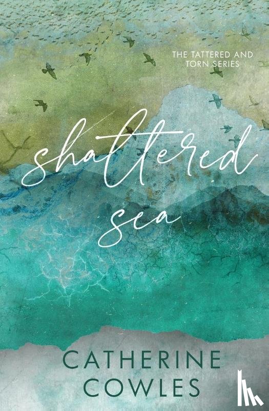 Cowles, Catherine - Shattered Sea