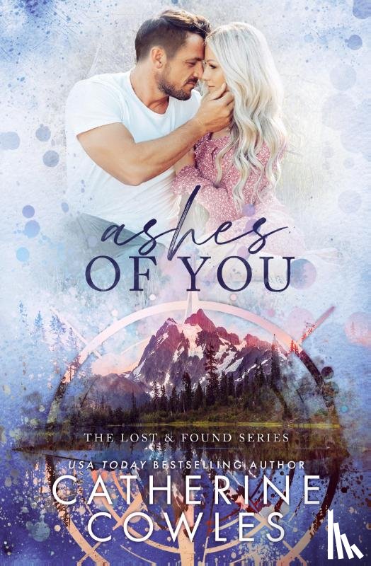 Cowles, Catherine - Ashes of You