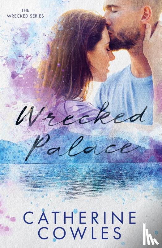 Cowles, Catherine - Wrecked Palace