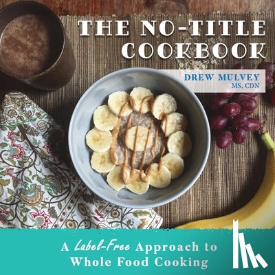 Mulvey, Drew - The No-Title Cookbook