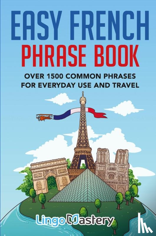 Lingo Mastery - Easy French Phrase Book