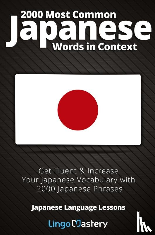 Lingo Mastery - 2000 Most Common Japanese Words in Context