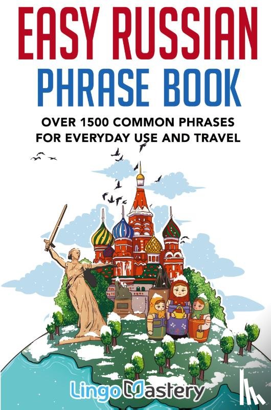 Lingo Mastery - Easy Russian Phrase Book