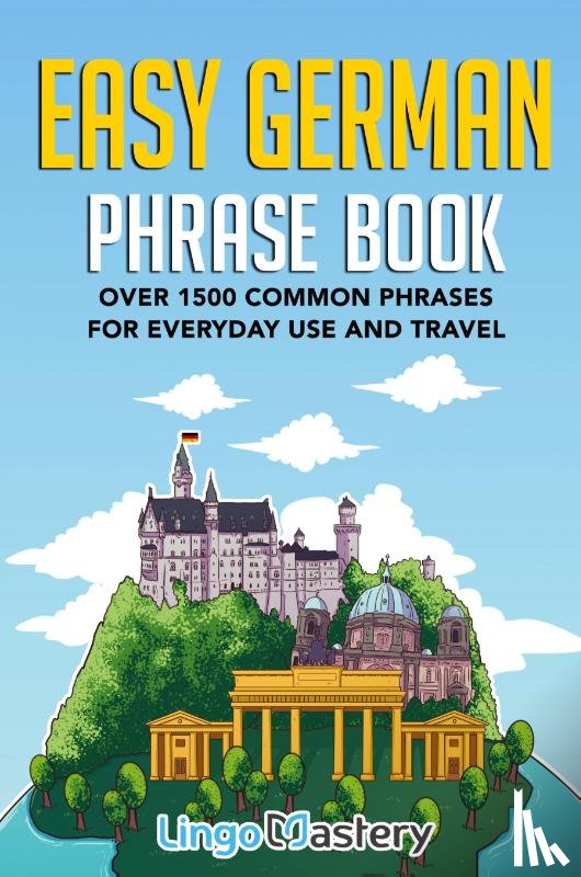 Lingo Mastery - Easy German Phrase Book