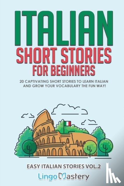 Lingo Mastery - Italian Short Stories for Beginners Volume 2