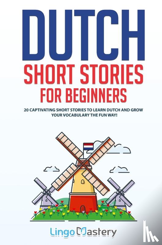 Lingo Mastery - Dutch Short Stories for Beginners