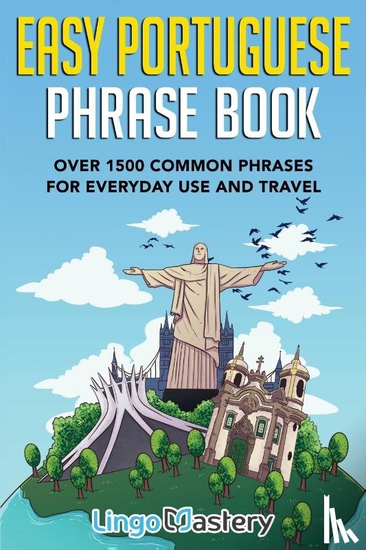 Lingo Mastery - Easy Portuguese Phrase Book