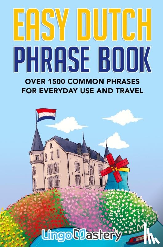 Lingo Mastery - Easy Dutch Phrase Book