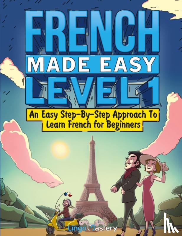 Lingo Mastery - French Made Easy Level 1