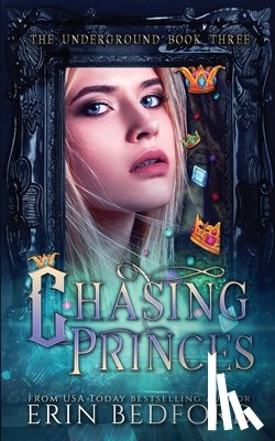 Bedford, Erin - Chasing Princes